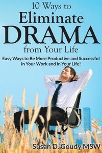 bokomslag 10 Ways to Eliminate DRAMA from Your Life