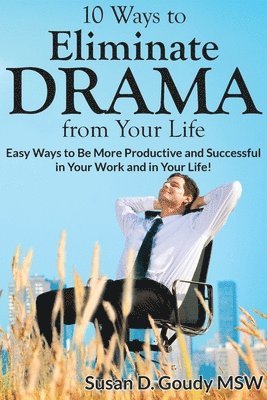 10 Ways to Eliminate DRAMA from Your Life 1