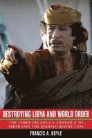 Destroying Libya and World Order 1
