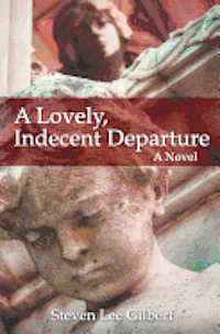 A Lovely, Indecent Departure 1