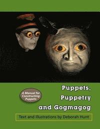 bokomslag Puppets, Puppetry and Gogmagog: A Manual for constructing Puppets
