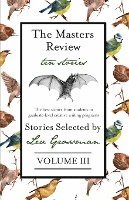 bokomslag The Masters Review Volume III