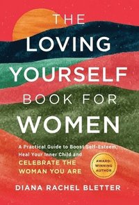 bokomslag The Loving Yourself Book for Women
