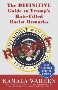 bokomslag The DEFINITIVE guide to Trump's hate-filled racist remarks