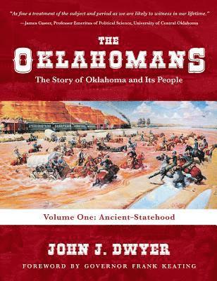 bokomslag The Oklahomans: The Story of Oklahoma and Its People: Volume I: Ancient-Statehood