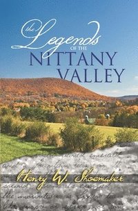 bokomslag The Legends of the Nittany Valley