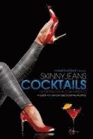 Skinny Jeans Cocktails: Libations for a Lean Lifestyle 1