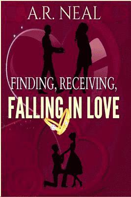 Finding, Receiving, Falling In Love 1