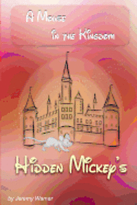 bokomslag Hidden Mickeys: A Mouse in the Kingdom: Hidden Mickeys