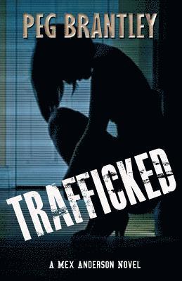 bokomslag Trafficked: A Mex Anderson Novel