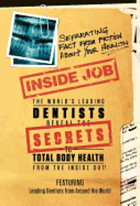 Inside Job: Separating Fact from Fiction About YOUR Health 1