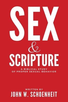 bokomslag Sex & Scripture: A Biblical Study of Proper Sexual Behavior