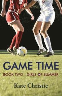 bokomslag Game Time: Book Two of Girls of Summer