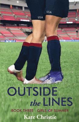 Outside the Lines: Book Three of Girls of Summer 1