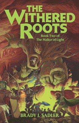 bokomslag The Withered Roots: Book Two of The Malice of Light