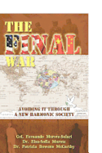 The Final War: Avoiding It through a New Harmonic Society 1
