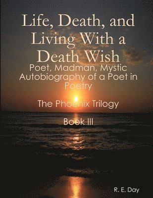 Life, Death, and Living With a Death Wish 1
