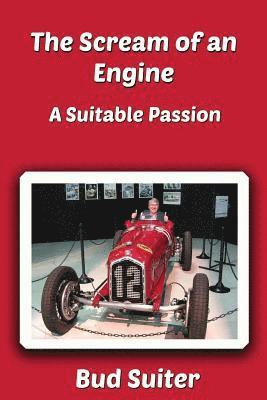The Scream of an Engine: A Suitable Passion