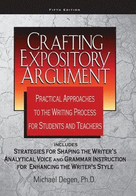 Michael E. Degen - Crafting Expository Argument, Häftad