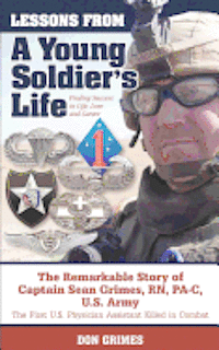 bokomslag Lessons From A Young Soldier's Life: Finding Success In Life, Love And Career