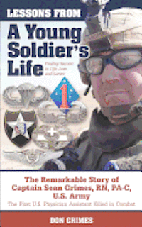 Lessons From A Young Soldier's Life: Finding Success In Life, Love And Career 1