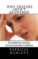 bokomslag Why Prayers Aren't Answered: Understanding Kingdom Principles
