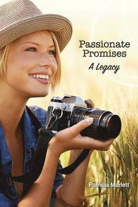 bokomslag Passionate Promises: A Legacy