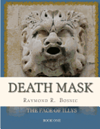 Ramo Cavkunovic - Death Mask: The Face Of Illys, Häftad