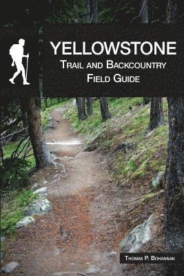 Yellowstone Trail and Backcountry Field Guide 1