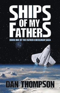 Dan Thompson - Ships of My Fathers, Häftad
