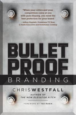 Chris Westfall - Bulletproof Branding, Häftad
