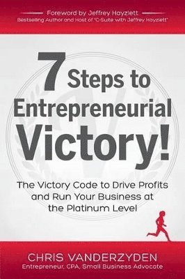 Chris Vanderzyden - 7 Steps to Entrepreneurial Victory, Häftad