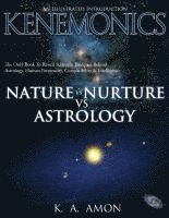 bokomslag Nature vs Nurture vs Astrology: An Illustrated Introduction to Kenemonics