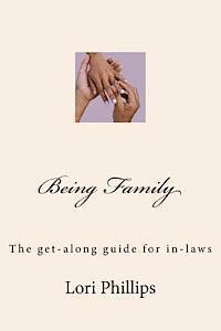 bokomslag Being Family: The get-along guide for in-laws