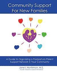 bokomslag Community Support for New Families: Guide to Organizing a Postpartum Parent Support Network in Your Community