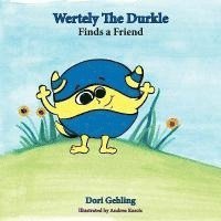 Dori Gehling - Wertely the Durkle Finds a Friend, Häftad. Tillgänglighet: Lägg i varukorg