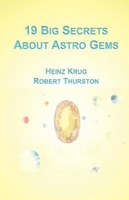 bokomslag 19 Big Secrets About Astro Gems