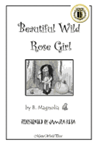 bokomslag Beautiful Wild Rose Girl