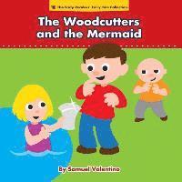 bokomslag The Woodcutters and the Mermaid