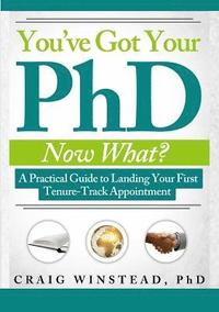 bokomslag You've Got Your PhD