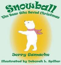 bokomslag Snowball, the Bear Who Saved Christmas