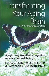 bokomslag Transforming Your Aging Brain: with the Multi-Modal Method