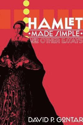Hamlet Made Simple and Other Essays 1