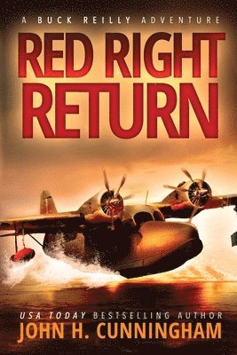 Red Right Return (Buck Reilly Adventure Series) 1