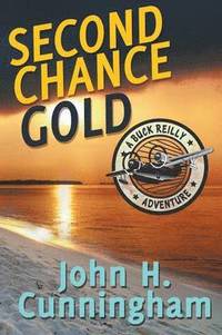 bokomslag Second Chance Gold (Buck Reilly Adventure Series Book 4)