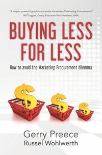 bokomslag Buying Less for Less: How to avoid the Marketing Procurement dilemma