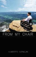 Humberto Gurmilan, Page Publishing - From My Chair, Häftad