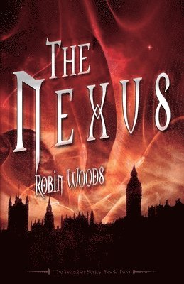 bokomslag The Nexus: The Watcher Series: Book Two