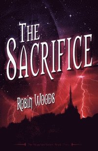 bokomslag The Sacrifice: The Watcher Series: Book Three