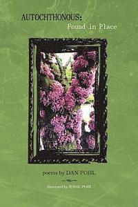 Dan Pohl - Autochthonous: Found in Place, Häftad